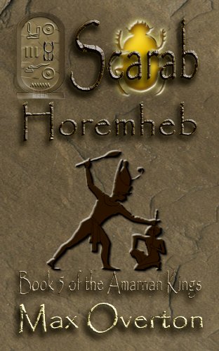 The Amarnan Kings, Book 5: Scarab - Horemheb