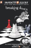 Papercutz Slices #2: Breaking Down (Papercutz Slices (Quality Paper))