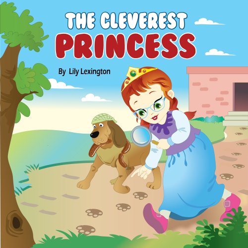 The Cleverest Princess and the Royal Detective Agency (The Little Princess Collection)