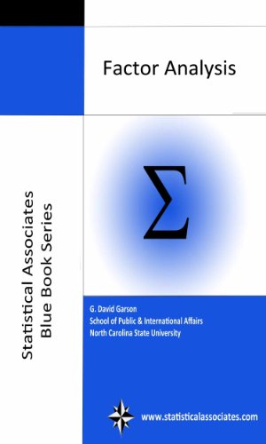 Factor Analysis (Statistical Associates "Blue Book" Series Book 15)