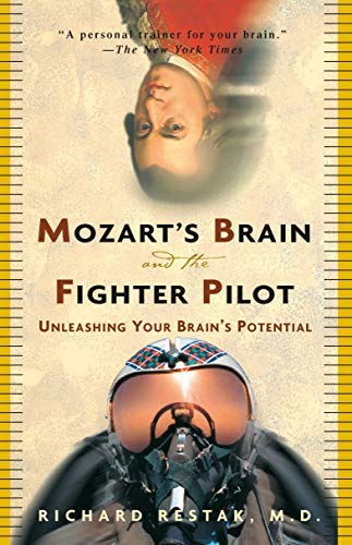 Mozart's Brain And The Fighter Pilot - Unleashing Your Brain's Potential
