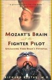 Mozart's Brain And The Fighter Pilot - Unleashing Your Brain's Potential