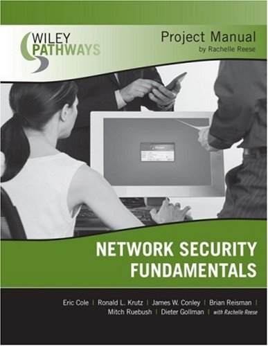 Wiley Pathways Network Security Fundamentals Project Manual 1st Edition by Cole, Eric; Reese, Rachelle published by Wiley