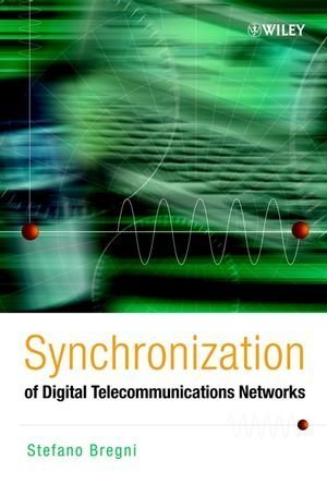 Synchronization of Digital Telecommunications Networks 1st Edition by Bregni, Stefano published by Wiley
