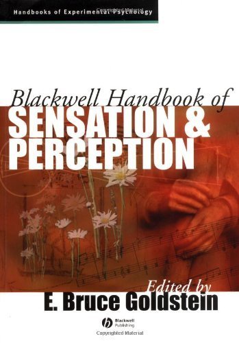 Blackwell Handbook of Sensation and Perception (Blackwell Handbooks of Experimental Psychology) 1st Edition by Goldstein, E. Bruce published by Wiley-Blackwell