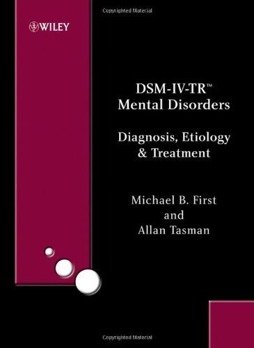DSM-IV-TR Mental Disorders: Diagnosis, Etiology and Treatment 1st Edition by First, Michael B.; Tasman, Allan published by Wiley