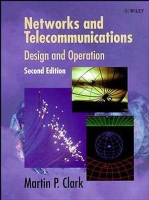 Clark, Martin P.'s Networks and Telecommunications 2nd (second) edition by Clark, Martin P. published by Wiley [Hardcover] (1997)