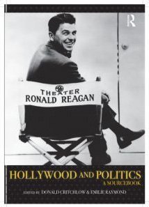 Hollywood and Politics: A Sourcebook 1st Edition by Critchlow, Donald T. published by Routledge