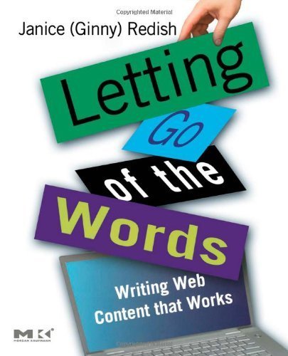 Letting Go of the Words: Writing Web Content that Works (Interactive Technologies) 1st Edition by Redish, Janice (Ginny) published by Morgan Kaufmann