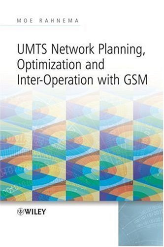 UMTS Network Planning, Optimization, and Inter-Operation with GSM by Rahnema, Moe published by Wiley-IEEE Press