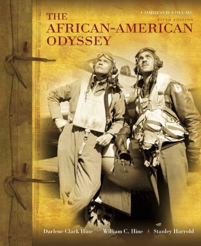 African-American Odyssey, The, Combined Volume (5th Edition) 5th Edition by Hine, Darlene Clark; Hine, William C.; Harrold, Stanley C. published by Prentice Hall