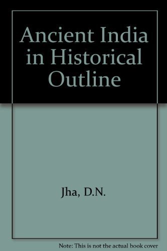Ancient India in Historical Outline 2nd Revised Edition by Jha, D.N.; JHA, D. N. published by Manohar Publishers & Distributors