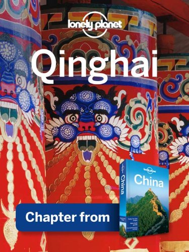 Lonely Planet Qinghai: Chapter from China Travel Guide