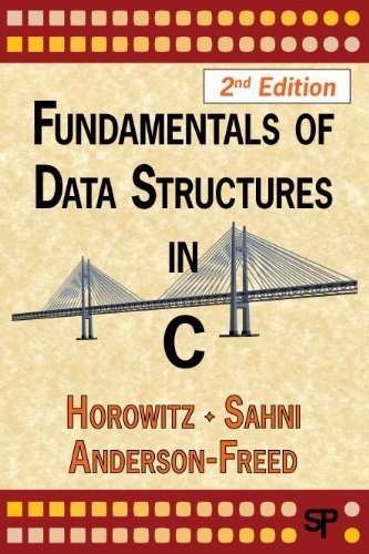 Fundamentals of Data Structures in C 2nd Edition by Horowitz, Ellis; Sahni, Sartaj; Anderson-Freed, Susan published by Silicon Pr