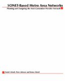 SONET-based Metro Area Networks 1st Edition by Minoli, Daniel; Johnson, Peter; Minoli, Emma published by McGraw-Hill Professional