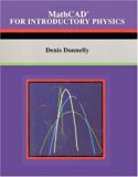 MathCADÂ® for Introductory Physics 1st Edition by Donnelly, Denis published by Addison Wesley