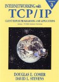 Internetworking with TCP/IP, Vol. III: Client-Server Programming and Applications, Linux/Posix Sockets Version 1st Edition by Comer, Douglas E.; Stevens, David L. published by Prentice Hall