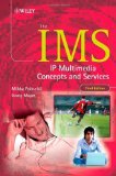 The IMS: IP Multimedia Concepts and Services 3rd Edition by Poikselkä, Miikka; Mayer, Georg published by Wiley