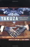 Yakuza: Japan's Criminal Underworld, Expanded Edition Second ,Revis Edition by Kaplan, David E.; Dubro, Alec published by University of California Press