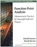 Function Point Analysis: Measurement Practices for Successful Software Projects (Addison-Wesley Information Technology Series) 1st Edition by Garmus, David; Herron, David published by Addison-Wesley Professional