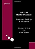 DSM-IV-TR Mental Disorders: Diagnosis, Etiology and Treatment 1st Edition by First, Michael B.; Tasman, Allan published by Wiley