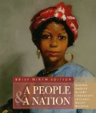 A People and a Nation: A History of the United States, Brief Edition 9th Edition by Norton, Mary Beth; Sheriff, Carol; Blight, David W.; Chudaco published by Wadsworth Publishing