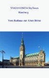 Hamburg: Vom Rathaus zur Alten BÃ¶rse (VIADAVINCI-CityTours 2) (German Edition)