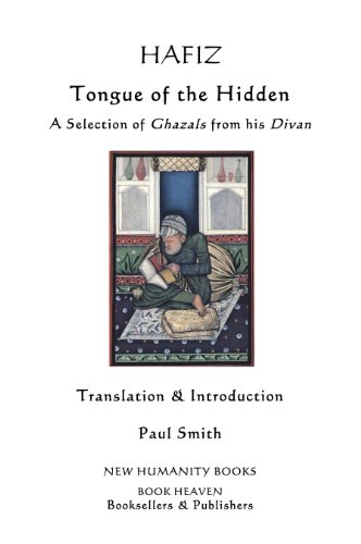 HAFIZ: TONGUE OF THE HIDDEN A Selection of Ghazals from his Divan
