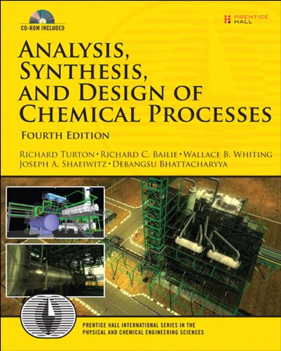 Analysis, Synthesis and Design of Chemical Processes (Prentice Hall International Series in the Physical and Chemical Engineering Sciences)