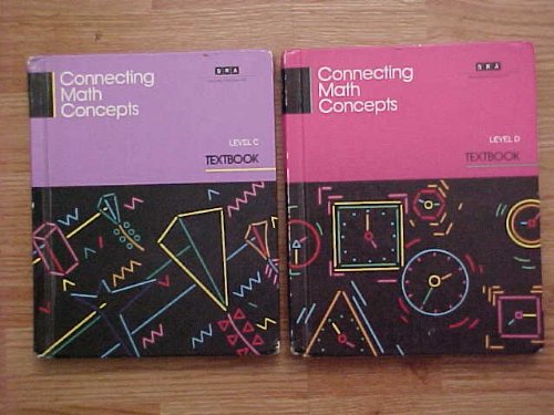 SRA Connecting Math Concepts Set of 2 Textbooks Levels C ISBN 0574156542 and D ISBN 0574156445