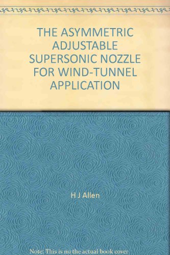 THE ASYMMETRIC ADJUSTABLE SUPERSONIC NOZZLE FOR WIND-TUNNEL APPLICATION