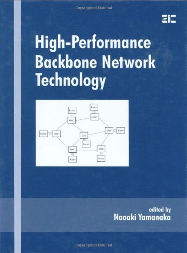 High-Performance Backbone Network Technology (Optical Science and Engineering) 1st edition by Yamanaka, Naoaki published by CRC Press [ Hardcover ]