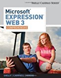 Microsoft Expression Web 3: Comprehensive (Sam 2010 Compatible Products) 1st edition by Shelly, Gary B.; Campbell, Jennifer published by Course Technology Paperback
