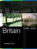 Britain, 1846-1919 (Spotlight History) 1st edition by Hunt, Jocelyn published by Routledge Paperback
