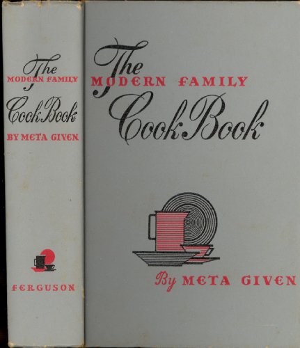 Meta Given's Modern Family Cook Book