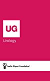 Urology: Urology in Primary Care (Audio-Digest Foundation Urology Continuing Medical Education (CME). Book 33)