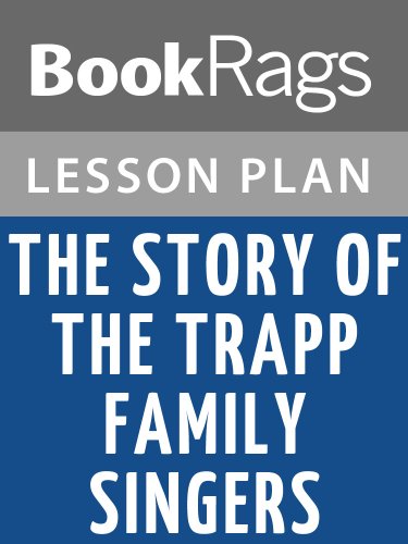 The Story of the Trapp Family Singers by Maria von Trapp Lesson Plans