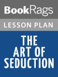 The Art of Seduction by Robert Greene Lesson Plans
