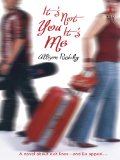 It's Not You It's Me