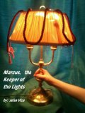 Marcus, The Keeper of Lights (The Keeper Series Book 1)