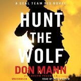Hunt the Wolf: A SEAL Team Six Novel, Book 1