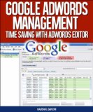Google Adwords Management - Time Saving With Adwords Editor