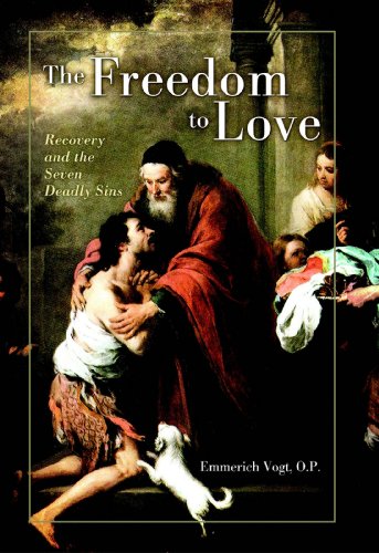 The Freedom to Love: Recovery and the Seven Deadly Sins