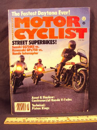 1983 83 June MOTORCYCLIST Magazine (Features: Test on Honda VT500 FT, Honda VT500 C Shadow, Honda VT750 Shadow, & Sporting Showdown 750 Superbikes: Suzuki GS750 ES, Honda V45 Interceptor, & Kawasaki GPz750)