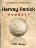 Harvey Penick: Modesty (Sports Virtues Book 19)