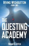 Irving Wishbutton and the Questing Academy