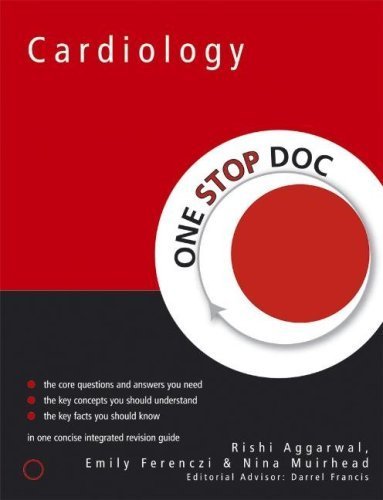 One Stop Doc Cardiology 1st Edition by Aggarwal, Rishi; Ferenczi, Emily; Muirhead, Nina published by Hodder Arnold Publishers Paperback