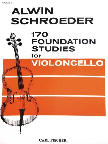 170 Foundation Studies for Violoncello, Vol. 1 by Schroeder, Alvin published by Carl Fischer Paperback