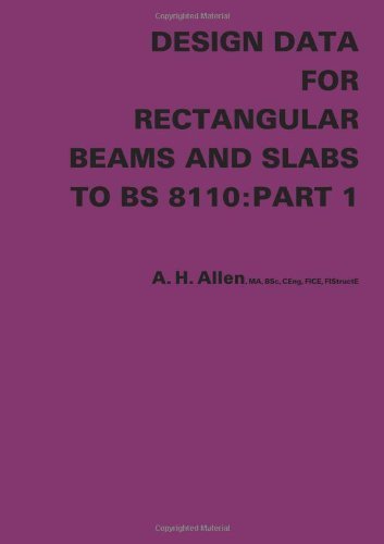 Design Data for Rectangular Beams and Slabs to BS 8110: Part 1 1st Edition by Allen, A.H. published by Spon Press Paperback