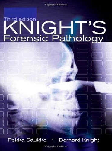 Knight's Forensic Pathology (Saukko, Knight's Forensic Pathology) 3rd Edition by Saukko, Pekka; Knight, Bernard published by Hodder Arnold Publishers Hardcover